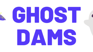 ghost dams